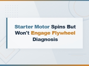 Starter Motor Spins but Won't Engage Flywheel: Ring Gear Damage Diagnosis Guide